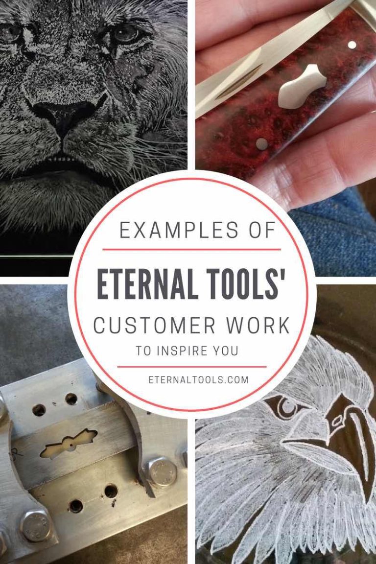 Examples of Eternal Tools Customer Work to Inspire You