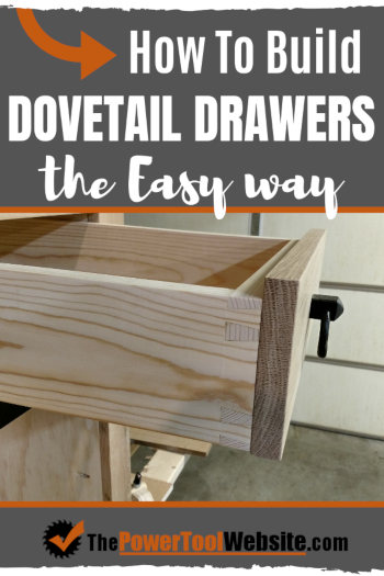 How To Build Dovetail Drawers The Easy Way – The Power Tool Website