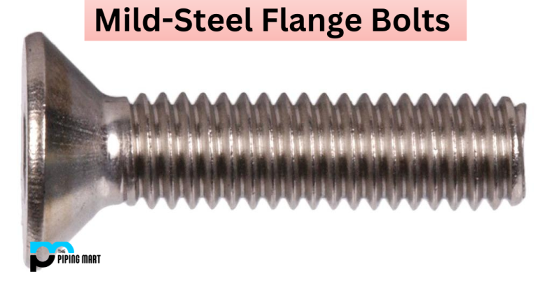 What is Mild-Steel Flange Bolt? Uses and Working