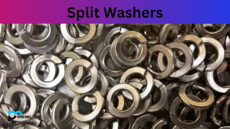 What is Split Washer? Dimensions, Properties and Uses